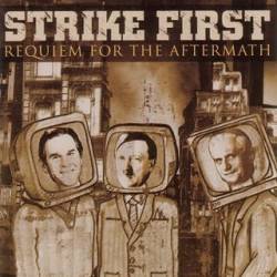 Strike First : Requiem for the Aftermath